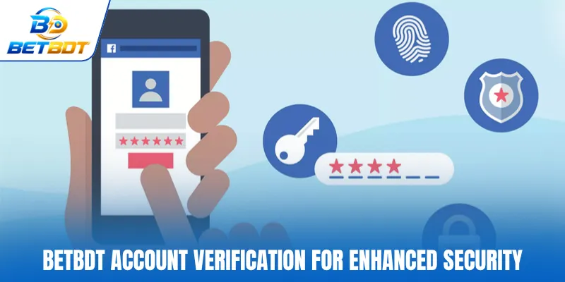 BETBDT account verification for enhanced security