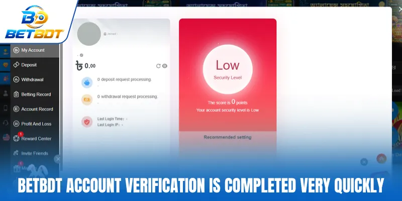 BETBDT account verification is completed very quickly