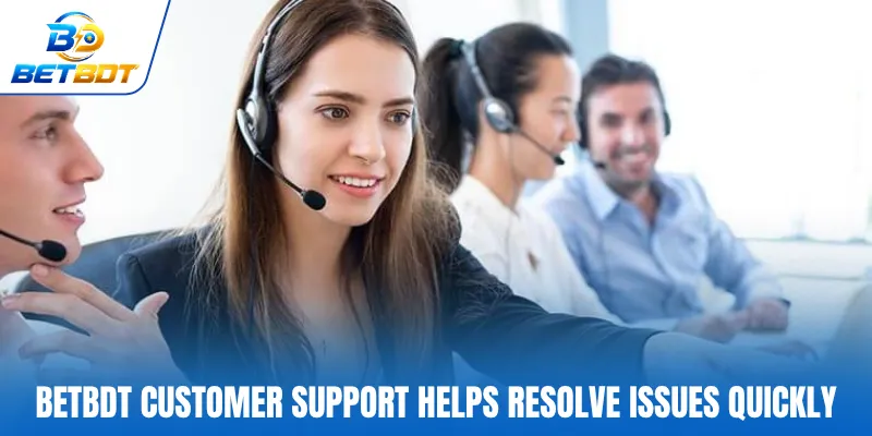 BETBDT customer support helps resolve issues quickly