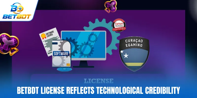 BETBDT license reflects technological credibility