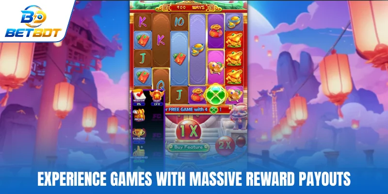 Experience games with massive reward payouts