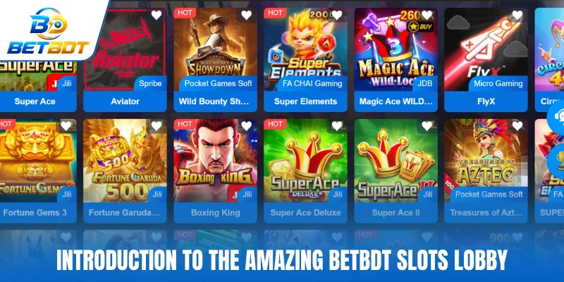 Introduction to the amazing Betbdt slots lobby
