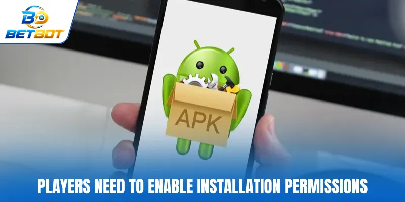 Players need to enable installation permissions