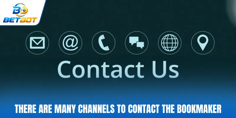 There are many channels to contact the bookmaker